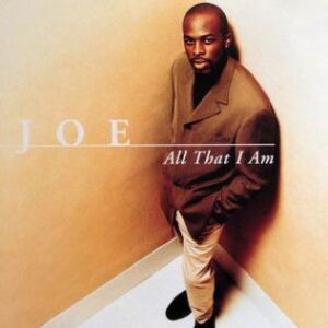 Joe - All That I Am (Mp3 Download, Lyrics)