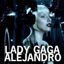 Lady Gaga - Alejandro (Mp3 Download, Lyrics)