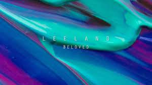 Leeland - Beloved (Mp3 Download, Lyrics)