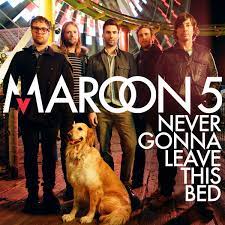 Maroon 5 - Never Gonna Leave This Bed (Mp3 Download, Lyrics)