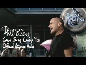 Phil Collins - Can't stop loving you (Mp3 Download, Lyrics)