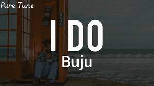 Buju - I Do (Mp3 Download, Lyrics)