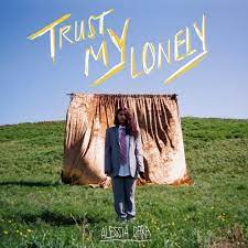 Alessia Cara - Trust My Lonely (Mp3 Download, Lyrics)