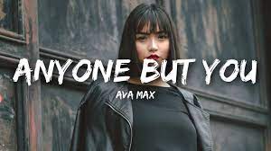 Ava Max - Anyone But You (Mp3 Download, Lyrics)