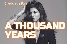 Christina Perri - A Thousand Years (Mp3 Download, Lyrics)