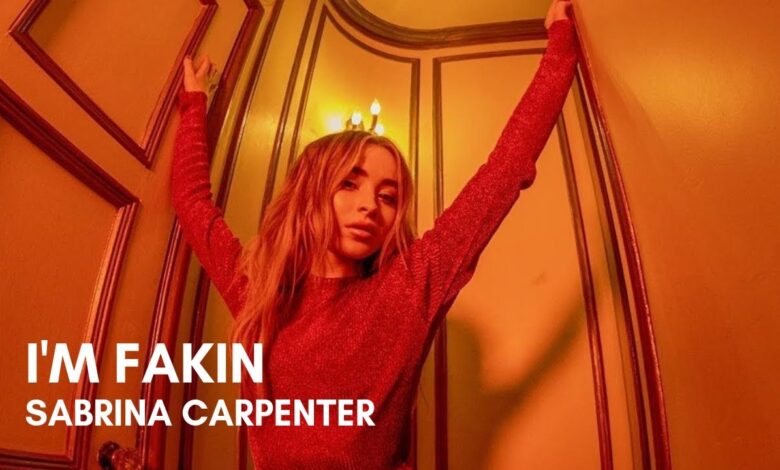 Sabrina Carpenter - I'm Fakin (Mp3 Download, Lyrics)