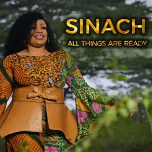 Sinach - All Things Are Ready (Mp3 Download, Lyrics)