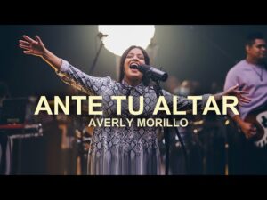 Averly Morillo - Ante Tu Altar (Mp3 Download, Lyrics)