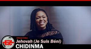 Chidinma - Jehovah (Je Suis Béni) (Mp3 Download, Lyrics)