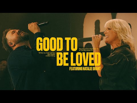 Cody Carnes – Good To Be Loved Ft. Natalie Grant (Mp3 Download, Lyrics)