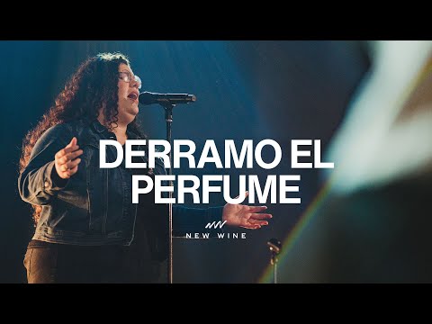 Derramo el Perfume - New Wine (Mp3 Download, Lyrics)