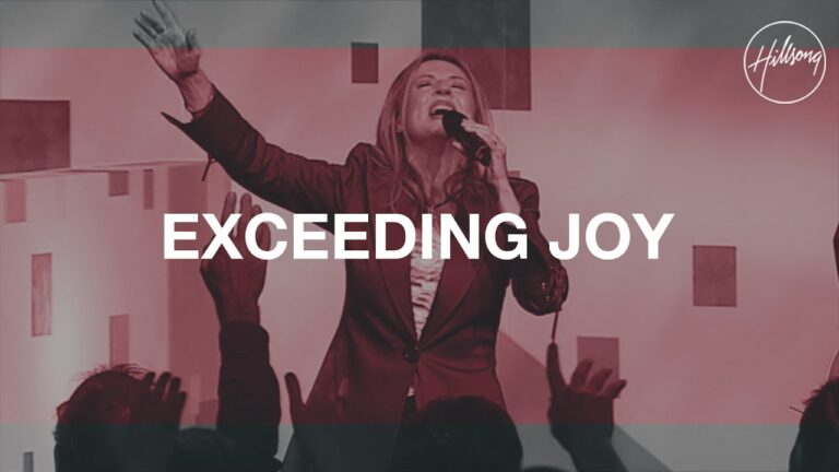 Hillsong Worship - Exceeding Joy (Mp3 Download, Lyrics)