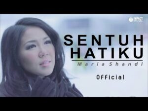 Maria Shandi - Sentuh Hatiku (Mp3 Download, Lyrics)