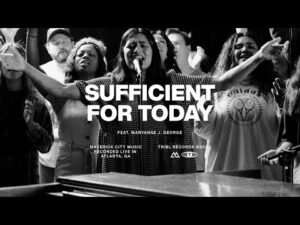 Maverick City - Sufficient For Today (Mp3 Download, Lyrics)