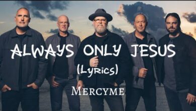 MercyMe - Always Only Jesus (Mp3 Download, Lyrics)