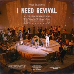 VOUS Worship - I Need Revival (Mp3 Download, Lyrics)