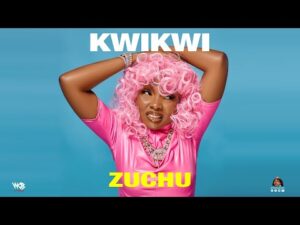 Zuchu - Kwikwi (Mp3 Download, Lyrics)