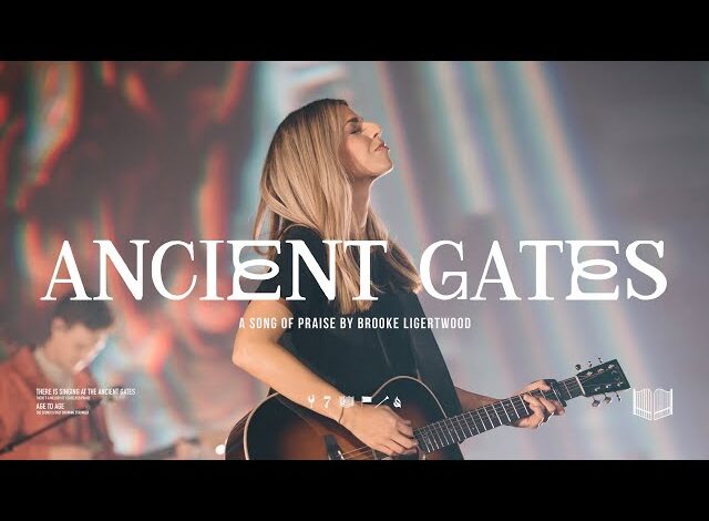 Brooke Ligertwood - Ancient Gates (Mp3 Download, Lyrics)