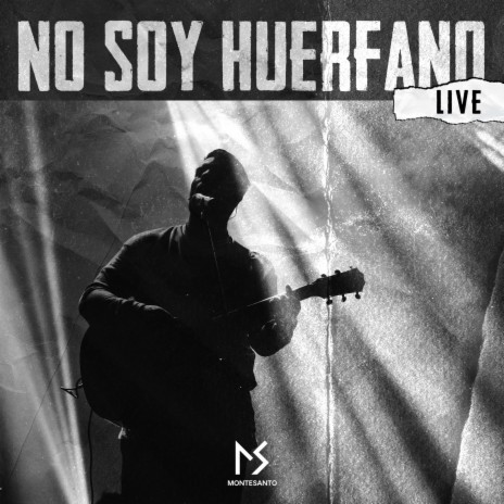 Montesanto - No Soy Huérfano (Mp3 Download, Lyrics)