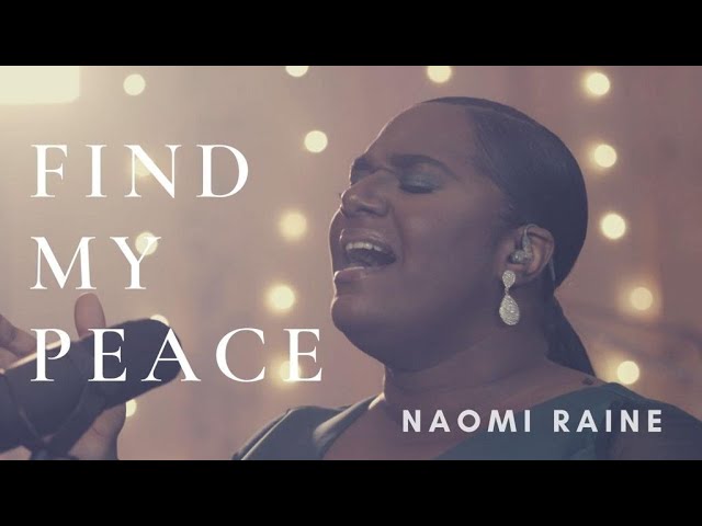 Naomi Raine - Find My Peace (Mp3 Download, Lyrics)