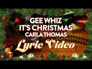 Carla Thomas - Gee Whiz, It's Christmas (Mp3 Download, Lyrics)