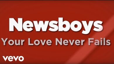 Newsboys - Your Love Never Fails (Mp3 Download, Lyrics)