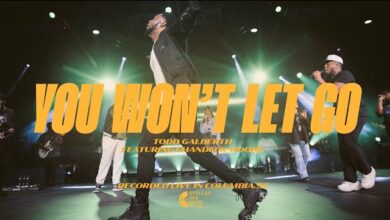 Todd Galberth - You Won’t Let Go ft. Chandler Moore (Mp3 Download, Lyrics)