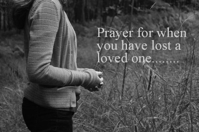 Prayer for When You Have Lost a Loved One