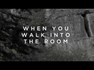 Bryan & Katie Torwalt - When You Walk Into the Room (Mp3 Download, Lyrics)