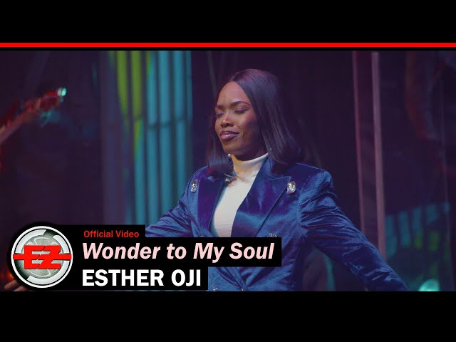 Esther Oji - Wonder to My Soul (Mp3 Download, Lyrics)