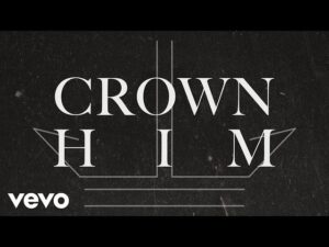 I AM THEY - Crown Him (Mp3 Download, Lyrics)