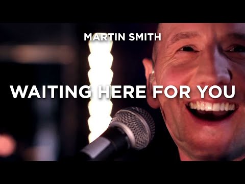 Martin Smith - Waiting Here For You (Mp3 Download, Lyrics)