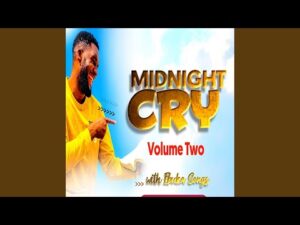 Ebuka Songs - Midnight Cry (Vol. 2) (Mp3 Download, Lyrics)
