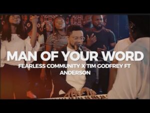 Tim Godfrey - Man of your Word ft. Anderson (Mp3 Download, Lyrics)