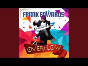 Frank Edwards – Odogwu (Mp3 Download, Lyrics)