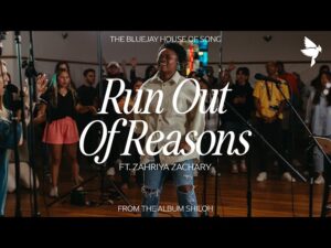 The Bluejay House - Run Out Of Reasons ft. Zahriya Zachary (Mp3 Download, Lyrics)