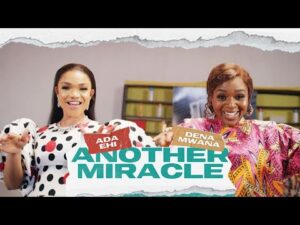 Ada Ehi - Another Miracle ft Dena Mwana (Mp3 Download, Lyrics)