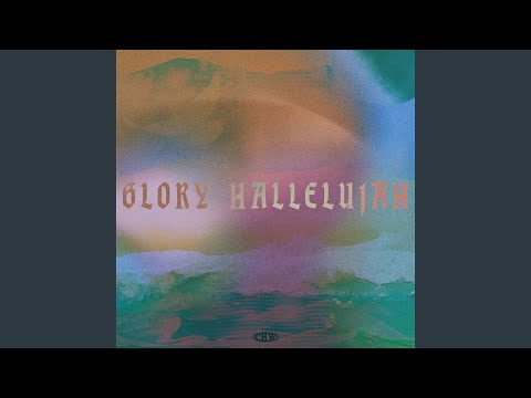 Canyon Hills Worship - Glory Hallelujah (Mp3 Download, Lyrics)