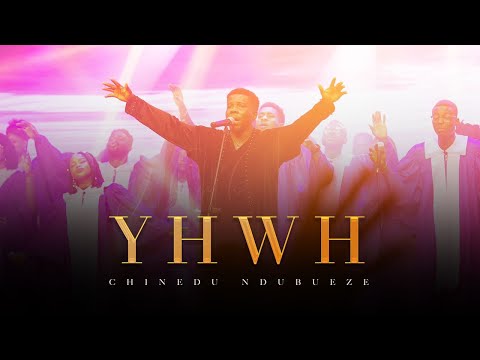 Chinedu Ndubueze - Yhwh (Mp3 Download & Lyrics)