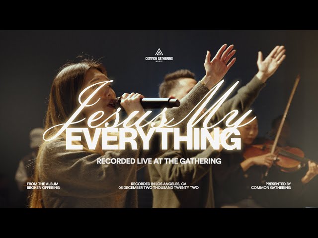 Common Gathering - Jesus My Everything (Mp3 Download & Lyrics)
