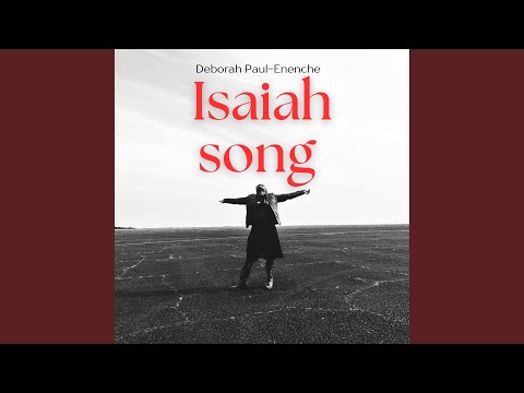 Deborah Paul-Enenche - Isaiah Song (Mp3 Download, Lyrics)