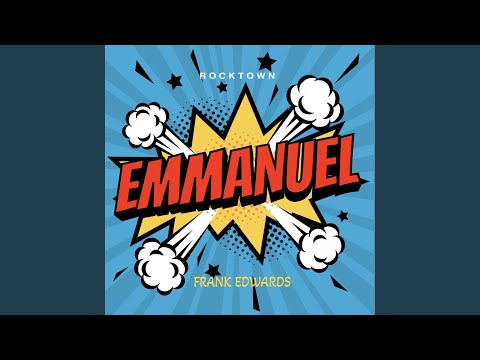 Frank Edwards - Emmanuel (Mp3 Download & Lyrics)