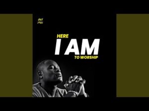 Holy drill - Here I Am to Worship (Mp3 Download, Lyrics)