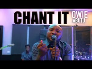 Owie Abutu - Chant It (Mp3 Download, Lyrics)