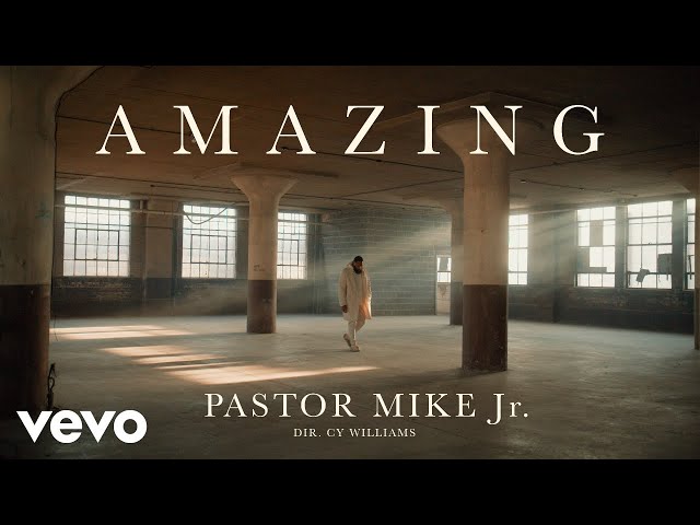 Pastor Mike Jr. - Amazing (Mp3 Download, Lyrics)