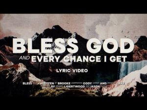 Brooke Ligertwood - Bless God (Every Chance I Get) (Mp3 Download, Lyrics)