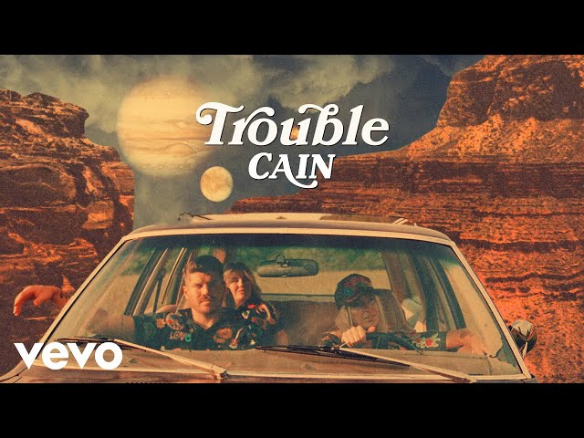 CAIN - Trouble (Mp3 Download, Lyrics)