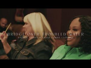 Natalie Grant – Bridge Over Troubled Water ft. Tasha Cobbs Leonard (Mp3 Download, Lyrics)