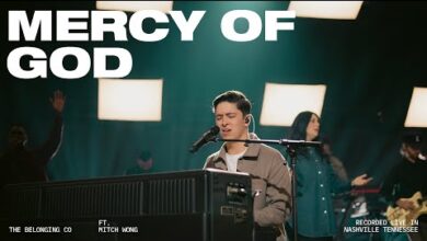 The Belonging Co - Mercy of God Ft. Mitch Wong (Mp3 Download, Lyrics)