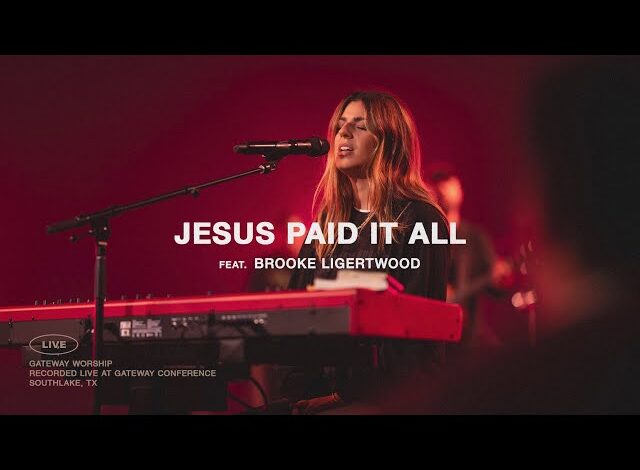 Gateway Worship - Jesus Paid It All (Mp3 Download, Lyrics)